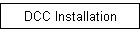 DCC Installation