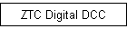ZTC Digital DCC