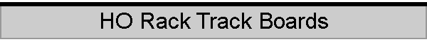 HO Rack Track Boards